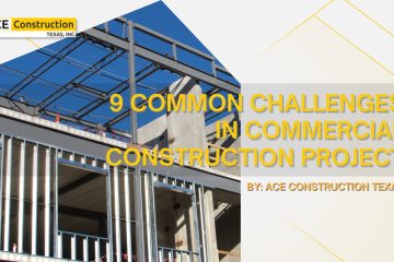 9 Common Challenges In Commercial Construction Project