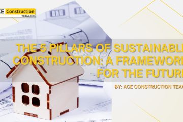 The 5 Pillars of Sustainable Construction: A Framework for the Future